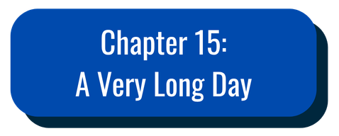 Chapter 15: A Very Long Day